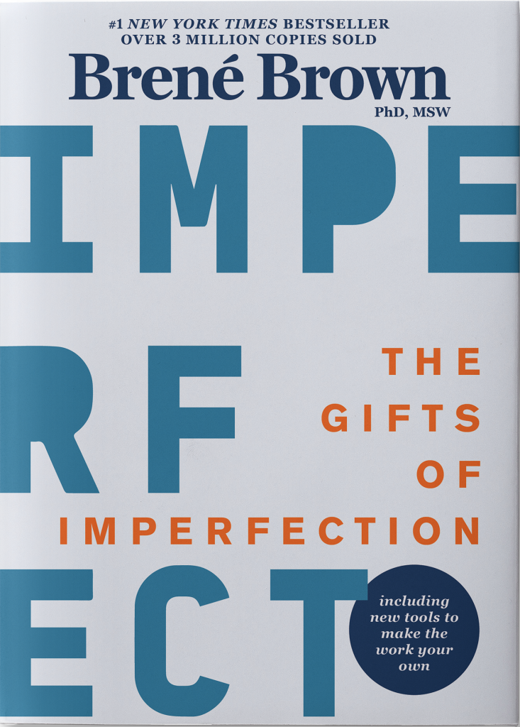 The Gifts Of Imperfection by Brene Brown