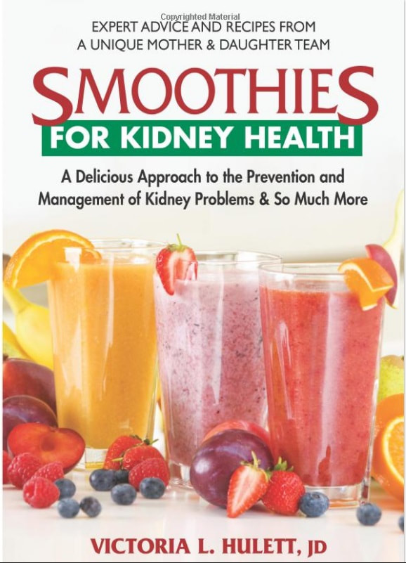 Smoothies for Kidney Health by Victoria L. Hulett JD JD